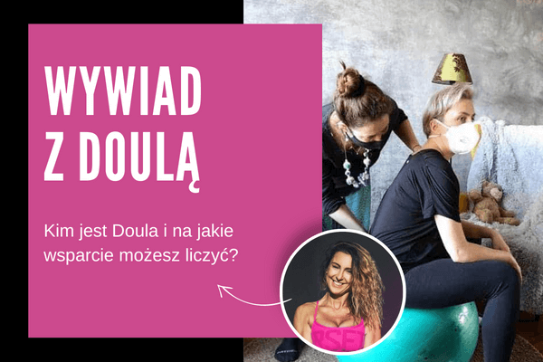 Wywiad z Doulą – kim jest doula i na jakie wsparcie możesz liczyć?